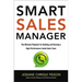 Smart Sales Manager: The Ultimate Playbook for Building and Running a High-Performance Inside Sales Team
