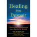 Healing from Despair: Choosing Wholeness in a Broken World