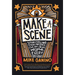 Make a Scene: Storytelling, Stage Presence, and the Art of Being Unforgettable in Every Spotlight