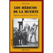 Los medicos de la muerte: Eugenesia y exterminio en el Tercer Reich