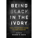 Being Black in the Ivory: Truth-Telling about Racism in Higher Education