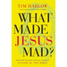 What Made Jesus Mad?*: Rediscover the Blunt, Sarcastic, Passionate Savior of the Bible
