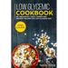 Low Glycemic Cookbook: MAIN COURSE - 60+ Breakfast, Lunch, Dinner and Dessert Recipes for Low Glycemic Diet