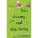 Teen Queens and Has-Beens