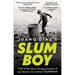 Slum Boy: One of the Most Moving Accounts of Non-Fiction Ever Written