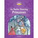 Classic Tales: Twelve Dancing Princesses Elementary Level 2