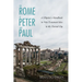 The Rome of Peter and Paul: A Pilgrim's Handbook to New Testament Sites in the Eternal City