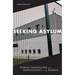 Seeking Asylum: Human Smuggling and Bureaucracy at the Border