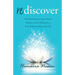Rediscover: The Roadmap to Inner Peace, Balance and Fulfilment in Your Relationship with Life