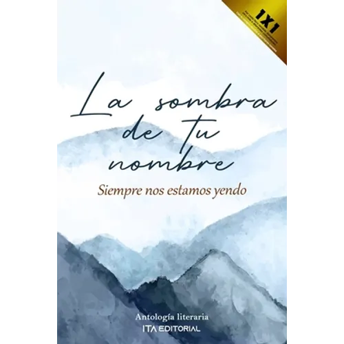 La sombra de tu nombre: Siempre nos estamos yendo