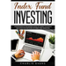 Index Fund Investing: Comprehensive Beginner's Guide to Learn the Basics and Effective Methods of Index Fund