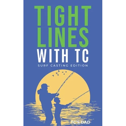 Tight Lines With TC: Surf Edition