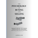 The Psychology of Buying and Selling: Understanding the Hidden Forces Behind Consumer Choices and Sales Success