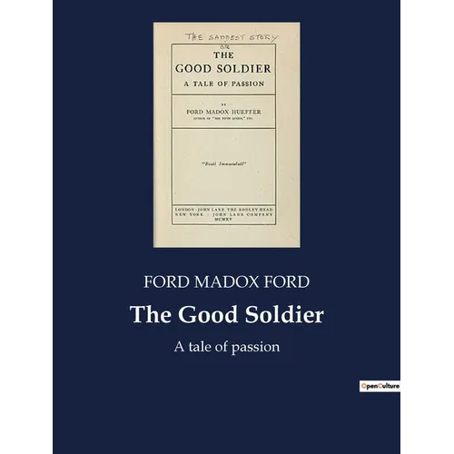 The Good Soldier: A tale of passion