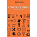 The Coffee Essence: manual del café