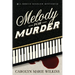 Melody for Murder: A Bertie Bigelow Mystery