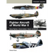 Fighter Aircraft of World War II: Heavy Fighters * Ground-Attack * Naval * Jet Aircraft