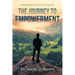 The Journey to Empowerment: Building Resilience in the Face of Adversity