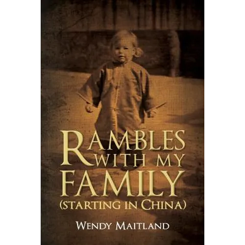 Rambles With My Family: (Starting in China)
