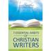 7 Essential Habits of Christian Writers