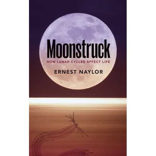 Moonstruck: How Lunar Cycles Affect Life