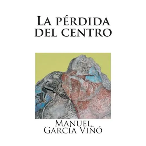 La pérdida del centro