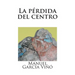 La pérdida del centro