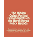 The Hidden Gulag: Putting Human Rights on the North Korea Policy Agenda