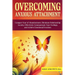 Overcoming Anxious Attachment