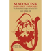 Mad Monk Improper Parables: Wit, Wisdom, Humor, Laughter and Practical Advice