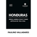 Honduras: Héroes, guerras civiles y yankis (Artículos de 1906 a 1926)