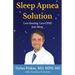 Sleep Apnea Solution: Less Snoring, Less CPAP, Just Sleep