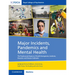 Major Incidents, Pandemics and Mental Health