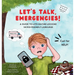 Let's Talk, Emergencies!