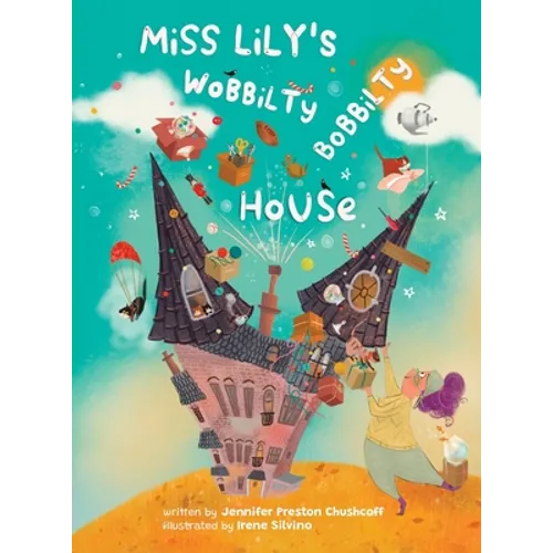 Miss Lily's Wobbilty Bobbilty House