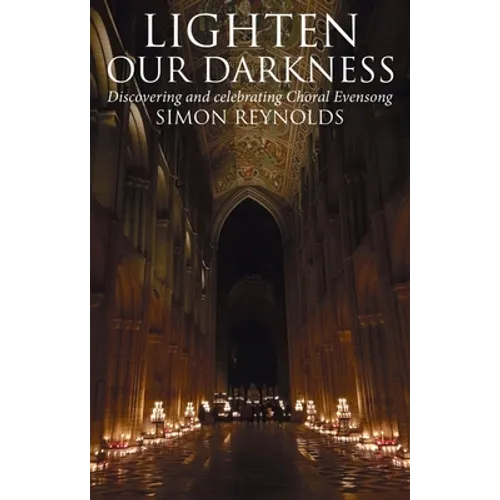 Lighten Our Darkness: A Celebration of Choral Evensong