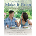Make It Paleo: Over 200 Grain-Free Recipes for Any Occasion