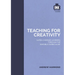 Teaching for Creativity: Super-Charged Learning Through 'The Invisible Curriculum'