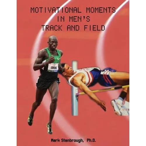 Motivational Moments in Men's Track and Field