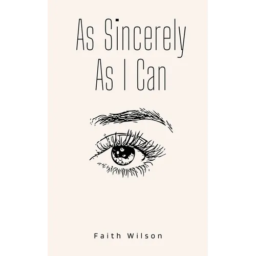 As Sincerely As I Can