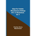 Elijah The Tishbite. Miscellaneous Writings Of C. H. Mackintosh, Vol. V