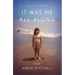 It Was Me All Along: A Memoir
