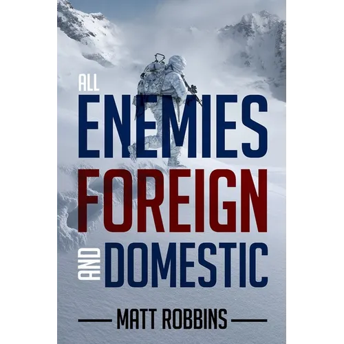 All Enemies Foreign and Domestic
