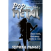 Pop Goes the Metal: Hard Rock, Hairspray, Hooks & Hits
