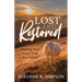 Lost and Restored: Healing Hearts with the Father