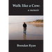 Walk like a Cow: a memoir