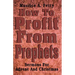 How to Profit from Prophets: Sermons for Advent and Christmas