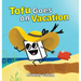 Tofu Goes on Vacation