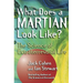 What Does a Martian Look Like?: The Science of Extraterrestrial Life