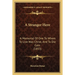 A Stranger Here: A Memorial Of One To Whom To Live Was Christ, And To Die Gain (1853)
